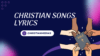 christian songs lyrics